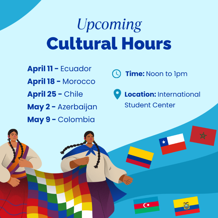 This graphic lists the upcoming Cultural Hours at San Diego State University's International Student Center